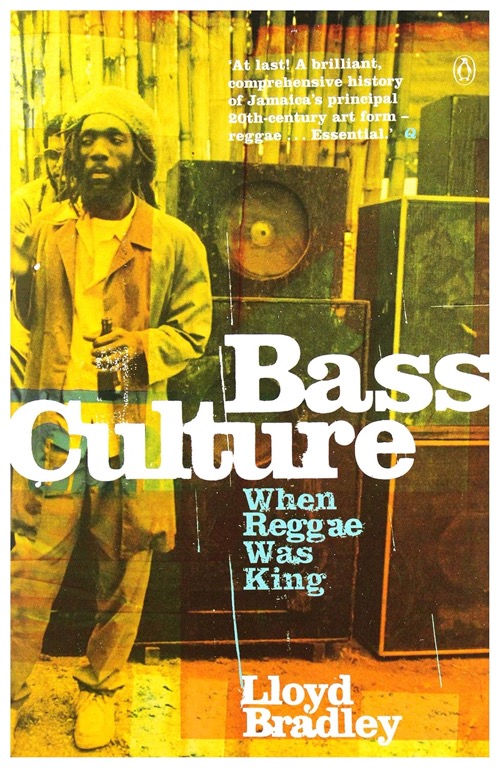 LLOYD BRADLEY – Bass Culture