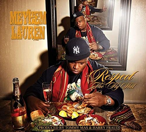 MEYHEM LAUREN – Respect The Fly Shit