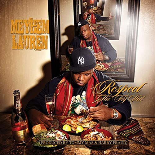 MEYHEM LAUREN – Respect The Fly Shit