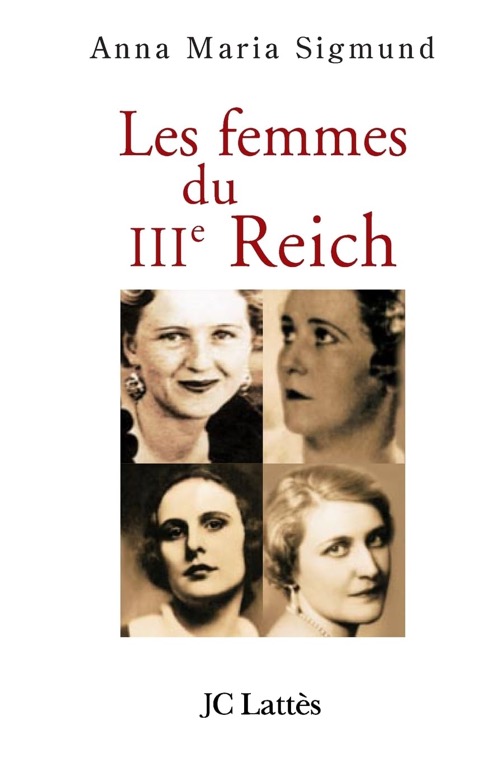ANNA MARIA SIGMUND – Les femmes du IIIe Reich