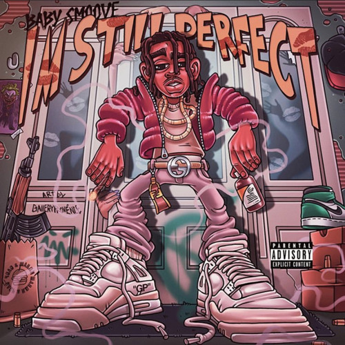 BABY SMOOVE – Im Still Perfect
