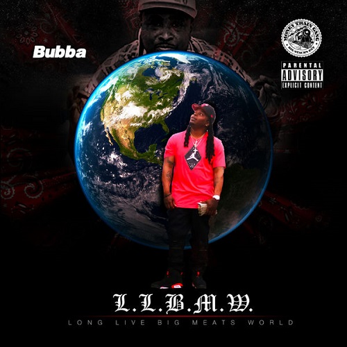BUBBA – Long Live Big Meats World