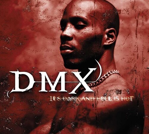 DMX – It&rsquo;s Dark And Hell Is Hot