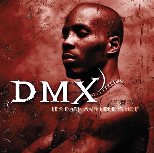 DMX – It&rsquo;s Dark And Hell Is Hot