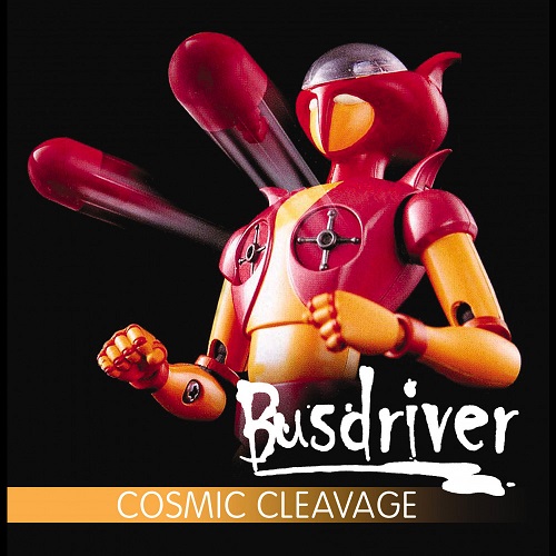 BUSDRIVER – Cosmic Cleavage
