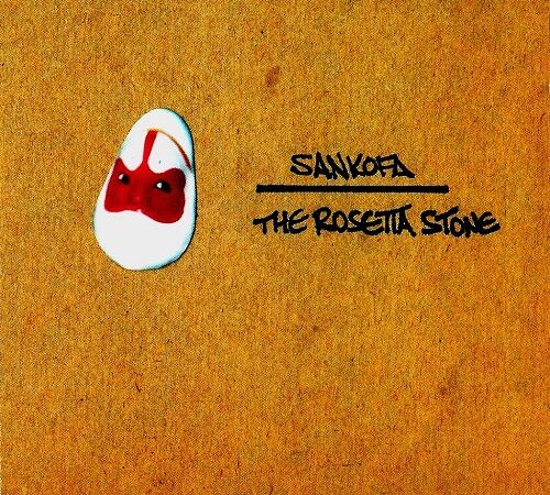 SANKOFA – The Rosetta Stone