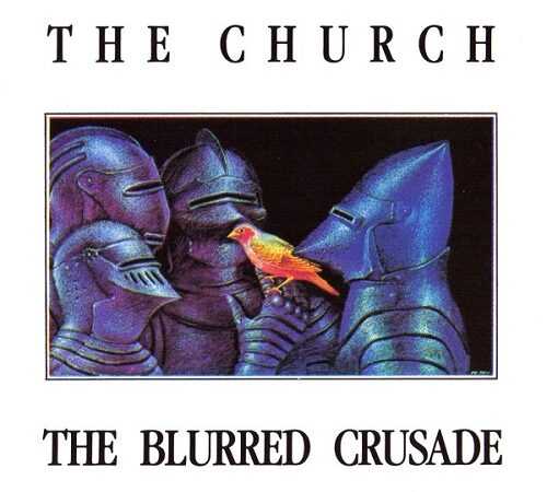 THE CHURCH – The Blurred Crusade