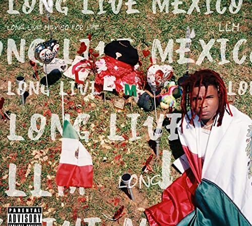 LIL KEED – Long Live Mexico