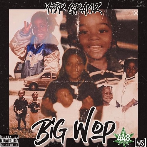 YSR GRAMZ – Big Wop