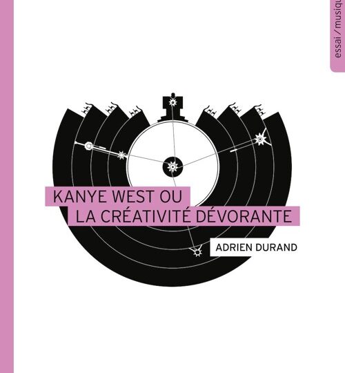 ADRIEN DURAND – Kanye West ou la créativité dévorante
