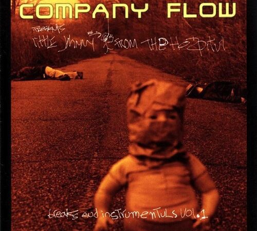 COMPANY FLOW – Little Johnny From The Hospitul