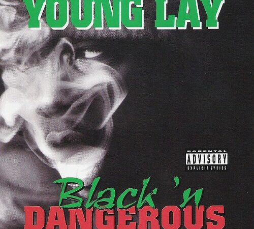 YOUNG LAY – Black &lsquo;N Dangerous