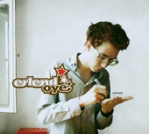 ERLEND ØYE – Unrest