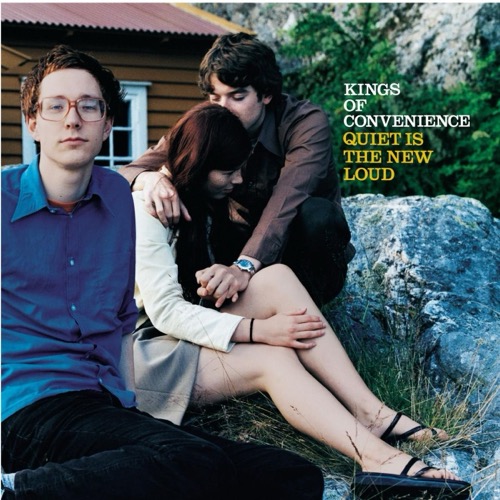KINGS OF CONVENIENCE – Quiet Is The New Loud
