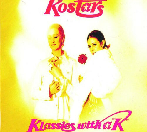 KOSTARS – Klassics With A « K »