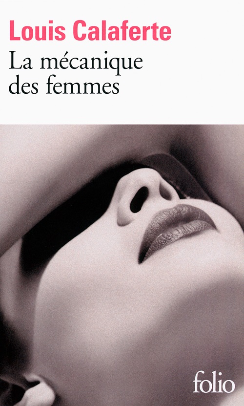 LOUIS CALAFERTE – La mécanique des femmes