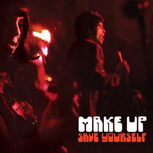 THE MAKE-UP – Save Yourself