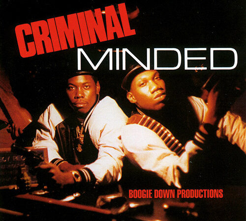BOOGIE DOWN PRODUCTIONS – Criminal Minded