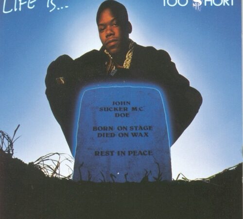 TOO $HORT – Life Is… Too Short